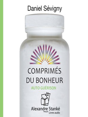 cover image of Comprimés du bonheur